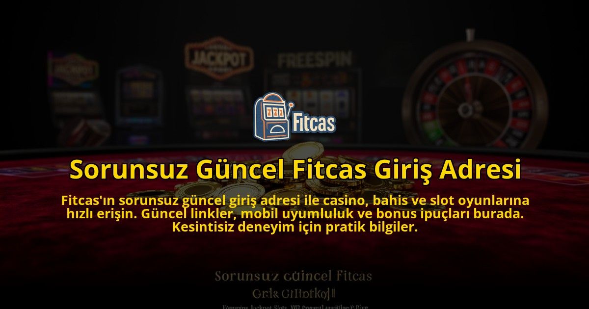 Sorunsuz-Guncel-Fitcas-Giris-Adresi-overlay-1769541033.jpg