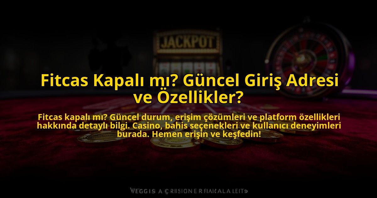Fitcas-Kapali-mi-Guncel-Giris-Adresi-ve-Ozellikler-overlay-1776026628.jpg
