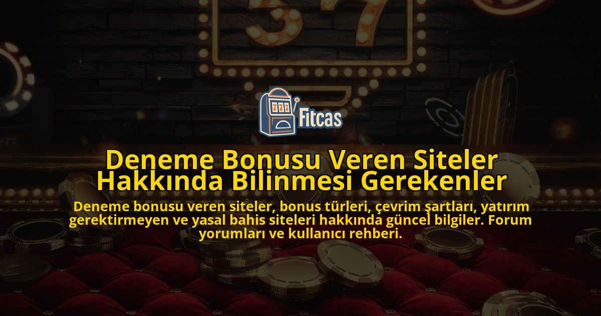 Deneme-Bonusu-Veren-Siteler-Hakkinda-Bilinmesi-Gerekenler-overlay-1778186476.jpg